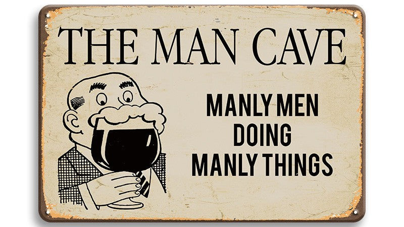 Metalen wandbord | The man cave | Manly men doing manly things |