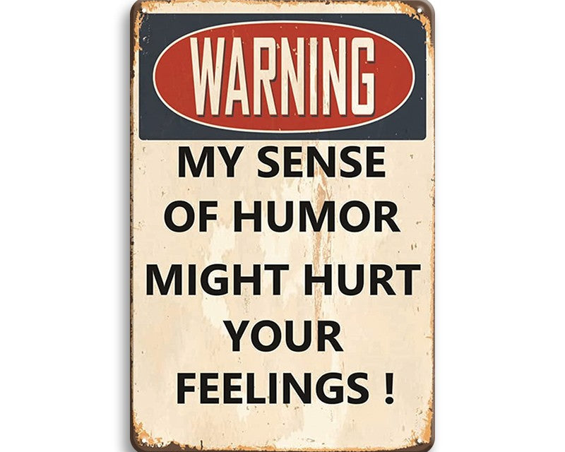 Metalen wandbord | Warning | My sense of humor might hurt your feelings! |