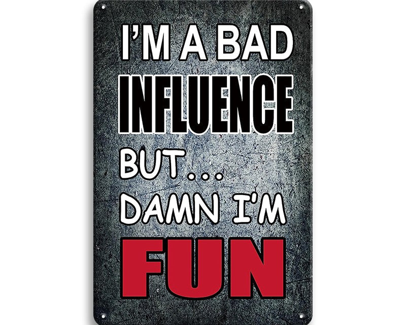 Metalen wandbord | I'm a bad influence |