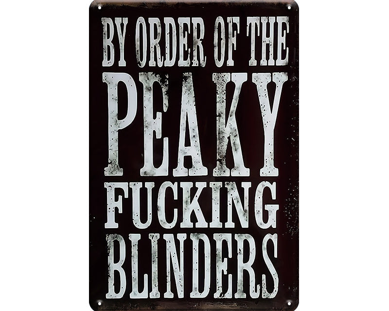 Metalen wandbord | By order of the fucking Peaky Blinders |
