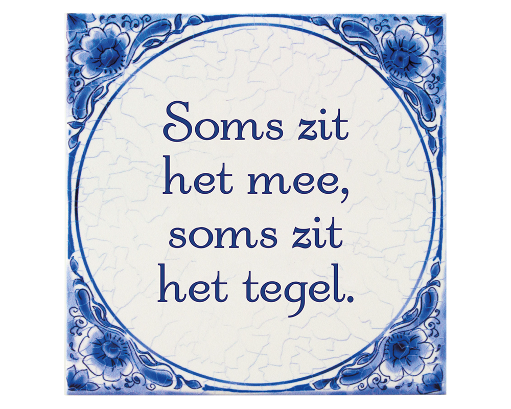 Delfts blauw tegeltje | Soms zit het mee | 14,5cm |