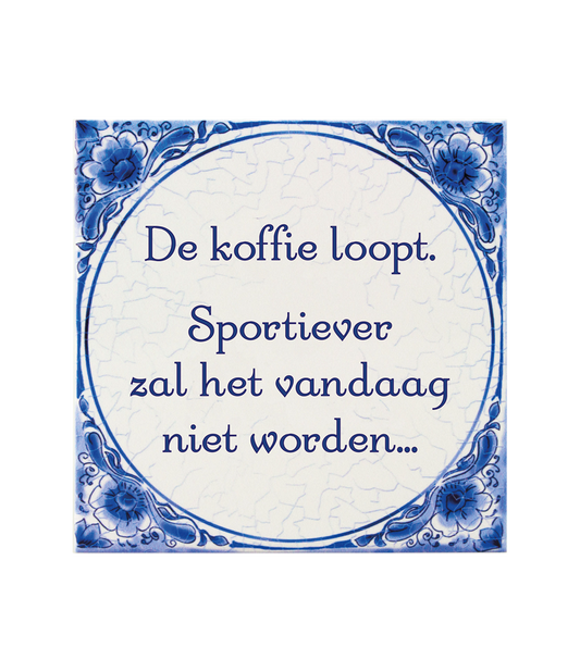Delfts blauw tegeltje | De koffie loopt | 14,5cm |
