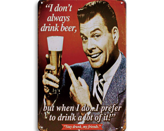 Metalen wandbord | I don't always drink beer |