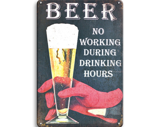 Metalen wandbord | Beer | No working during drinking hours |