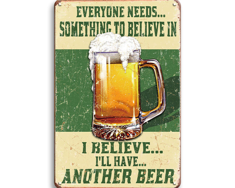 Metalen wandbord | Everyone needs something to believe in |