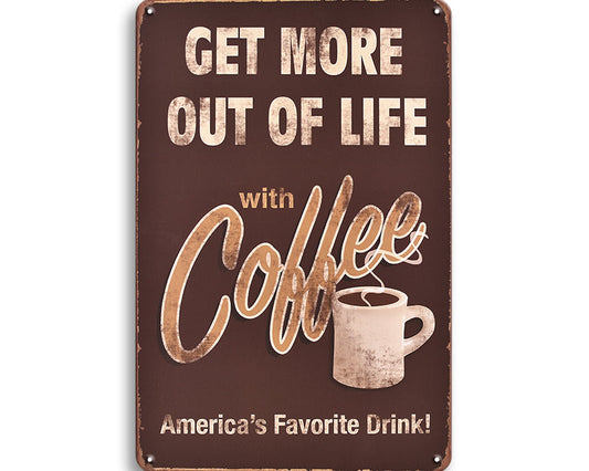 Metalen wandbord | Get more out of life with coffee |