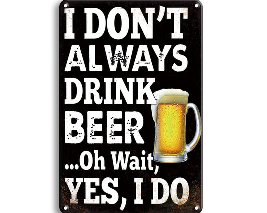 Metalen wandbord | I don't always drink beer |