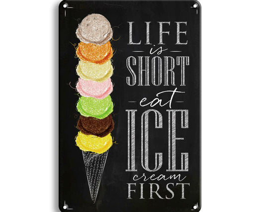 Metalen wandbord | Life is short eat ice cream first |