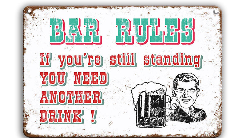 Metalen wandbord | Bar rules | If you're still standing |