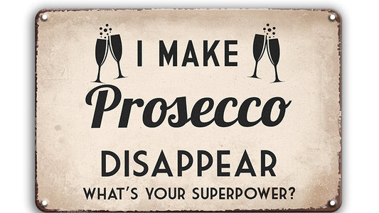 Metalen wandbord | I make Prosecco disappear |