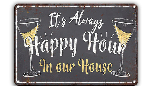 Metalen wandbord | It's always happy hour in our house |