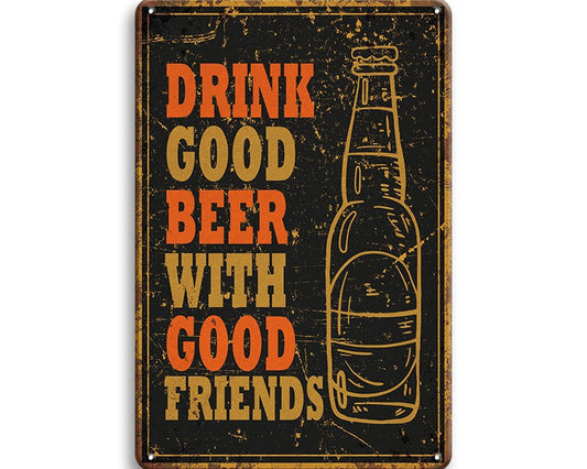 Metalen wandbord | Drink good beer with good friends |