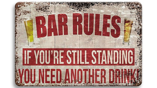 Metalen wandbord | Bar rules | If you're still standing |