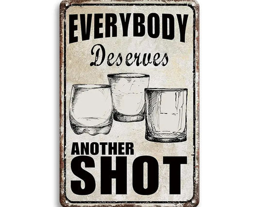 Metalen wandbord | Everybody deserves another shot |