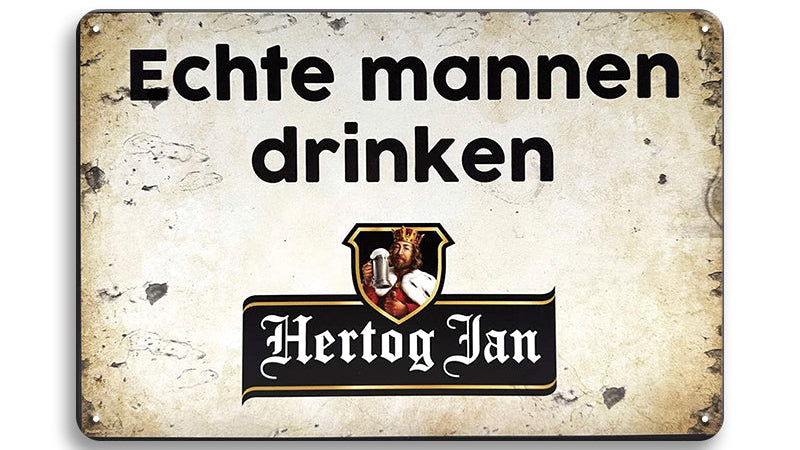 Metalen wandbord | Echte mannen drinken Hertog Jan |