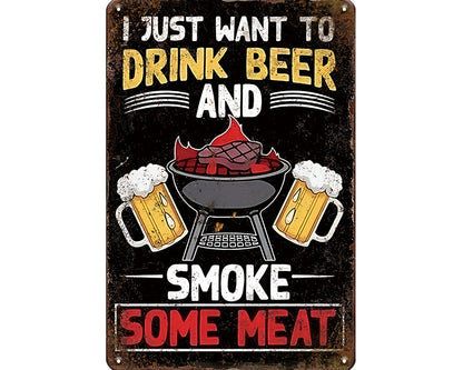 Metalen wandbord | I just want to drink beer and smoke some meat |