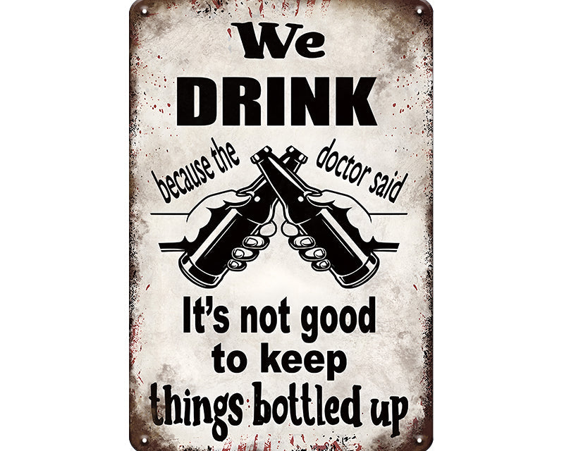 Metalen wandbord | We drink because the doctor said |