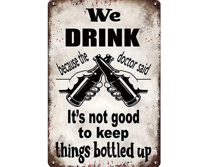Metalen wandbord | We drink because the doctor said |