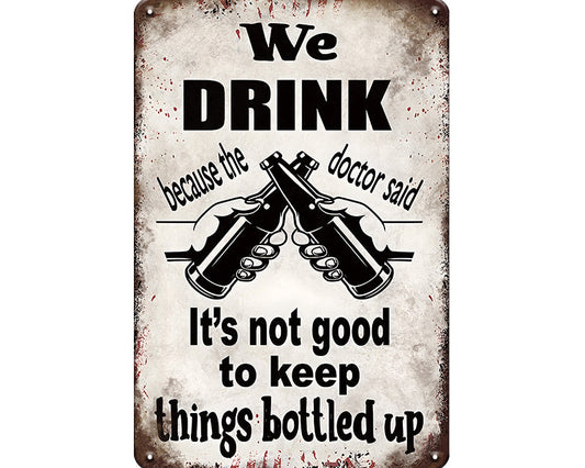 Metalen wandbord | We drink because the doctor said |