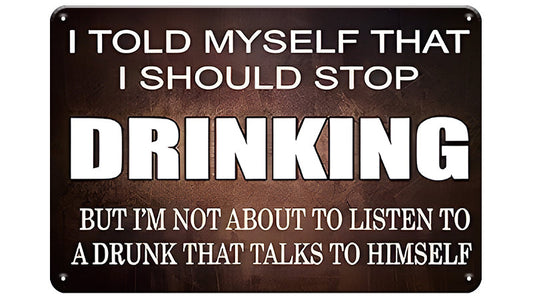 Metalen wandbord | I told myself that i should stop drinking |