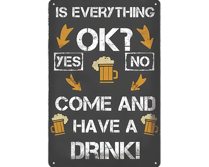 Metalen wandbord | Is everything ok? | Come and have a drink! |