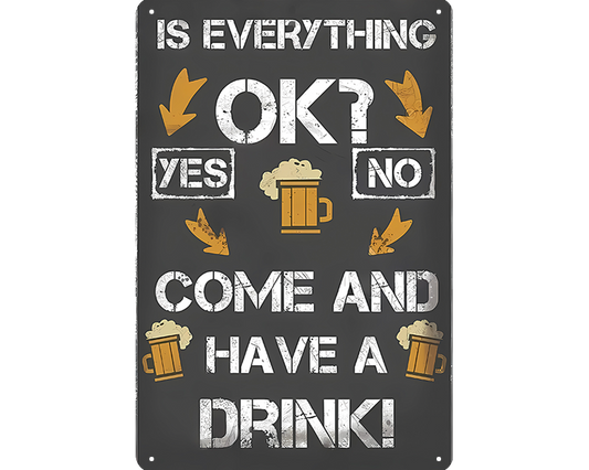Metalen wandbord | Is everything ok? | Come and have a drink! |