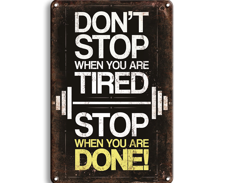 Metalen wandbord | Don't stop when you are tired |
