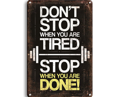 Metalen wandbord | Don't stop when you are tired |
