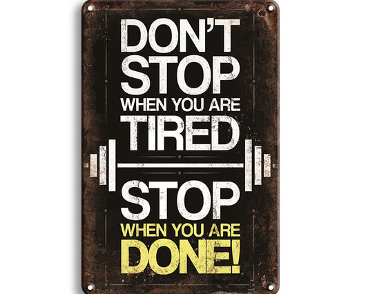 Metalen wandbord | Don't stop when you are tired |