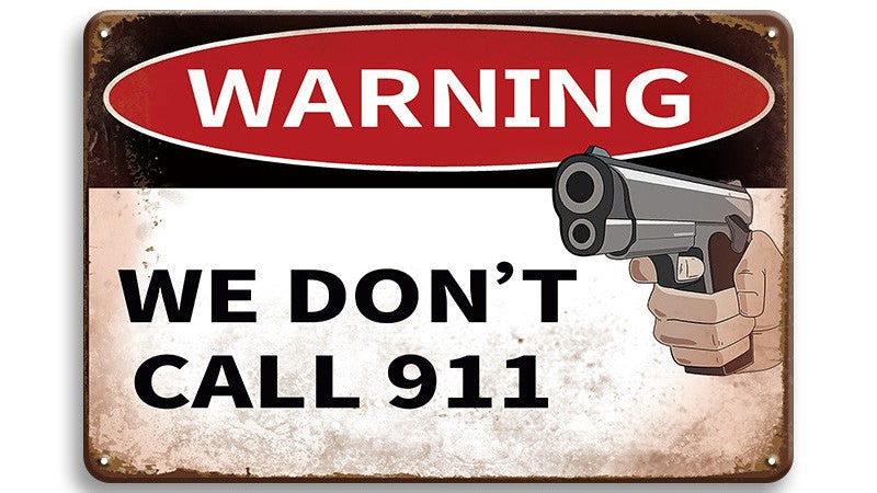 Metalen wandbord | Warning | We don't call 911 |