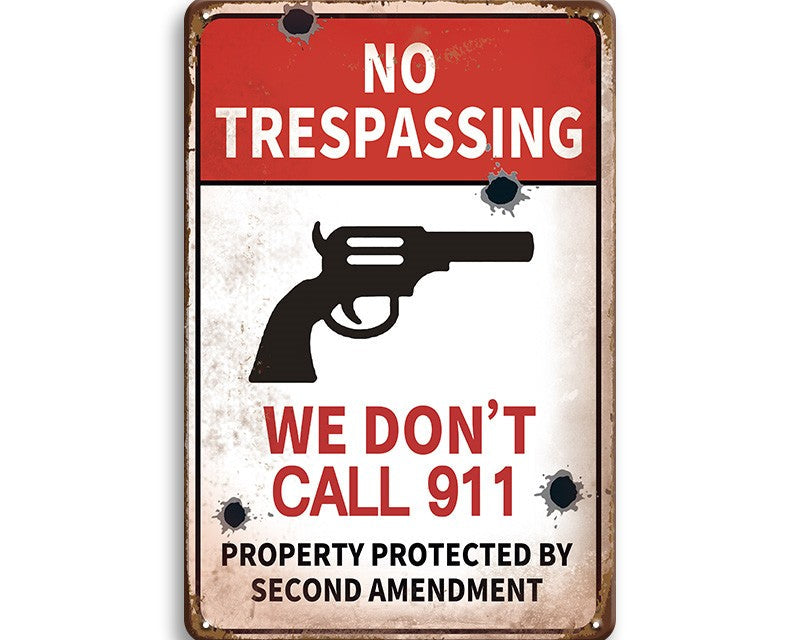 Targa in metallo con scritta in inglese We Don't Call 911… No Tresspassing Warning 8x12 Targa in metallo con scritta in inglese We Don't Call 911… No Tresspassing Warning 8x12
