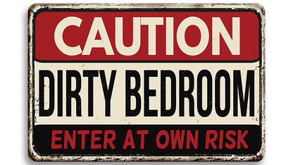 Metalen wandbord | Caution | Dirty bedroom | Enter at own risk |