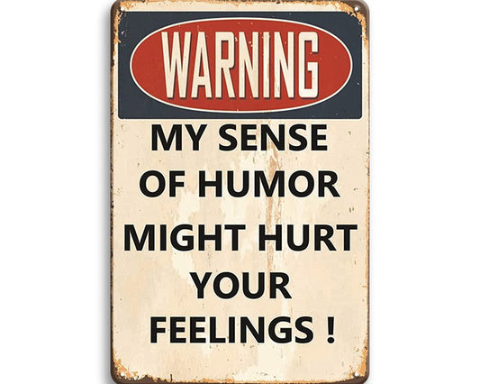 Metalen wandbord | Warning | My sense of humor might hurt your feelings! |