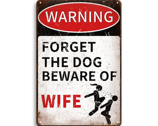 Metalen wandbord | Forget the dog beware of wife |