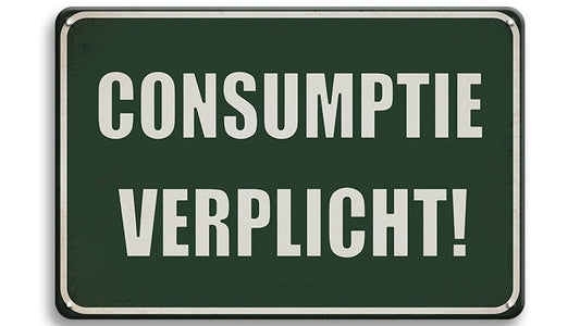 Metalen wandbord | Consumptie verplicht! |