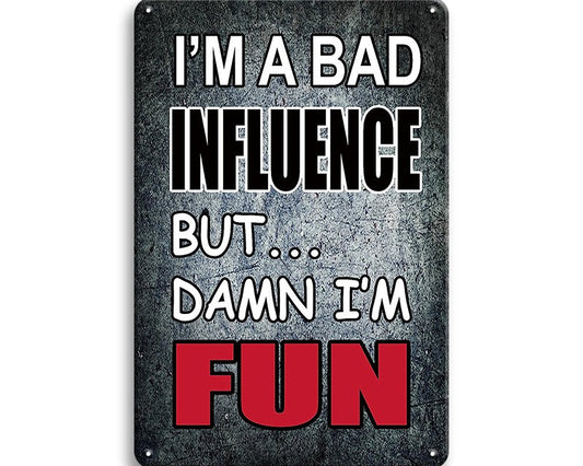 Metalen wandbord | I'm a bad influence |