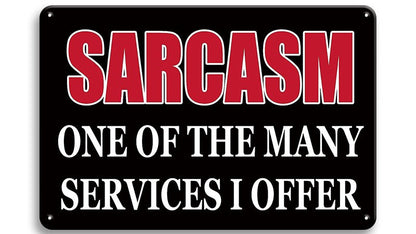 Metalen wandbord | Sarcasm | One of the many services i offer |