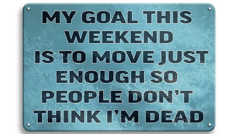 Metalen wandbord | My goal this weekend |