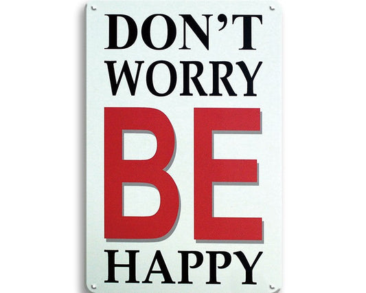 Metalen wandbord | Don't worry be happy |