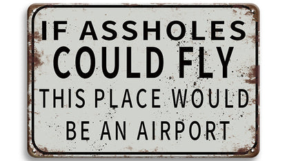 Metalen wandbord | If assholes could fly #2 |