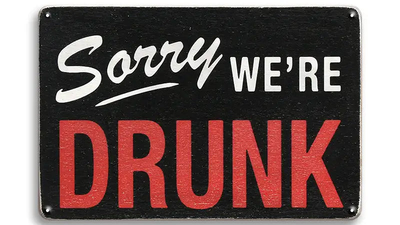 Metalen wandbord | Sorry we're drunk |