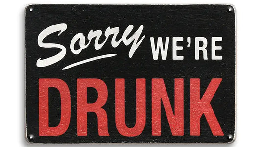 Metalen wandbord | Sorry we're drunk |