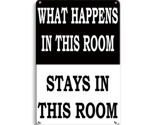 Metalen wandbord | What happens in this room | Stays in this room |