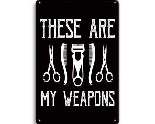 Metalen wandbord | These are my weapons |