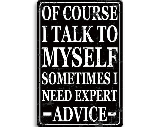 Metalen wandbord | Of course I talk to myself |