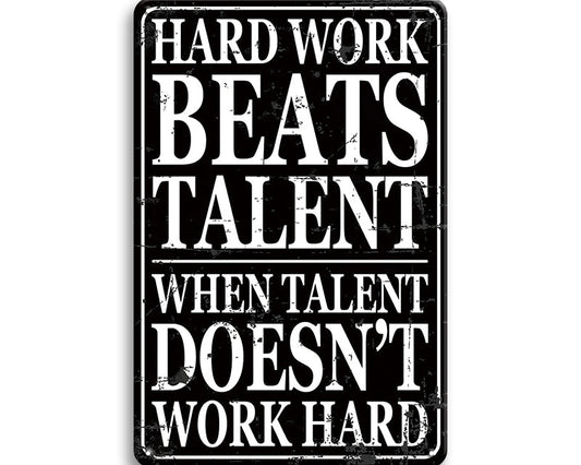 Metalen wandbord | Hard work beats talent | When talent doesn't work hard |