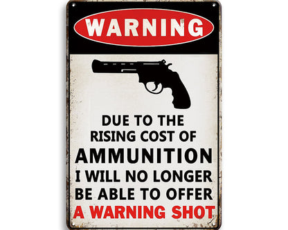 Metalen wandbord | Warning | No longer be able to offer a warning shot |