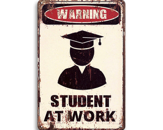 Metalen wandbord | Warning | Student at work |