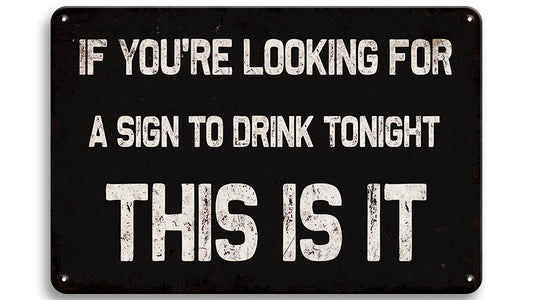 Metalen wandbord | A sign to drink tonight |
