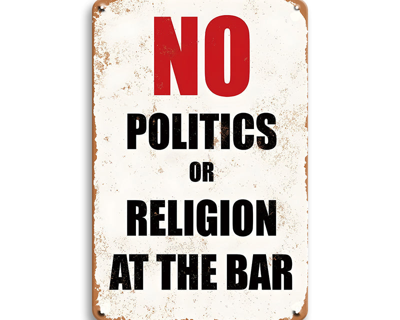 Metalen wandbord | No politics or religion at the bar |